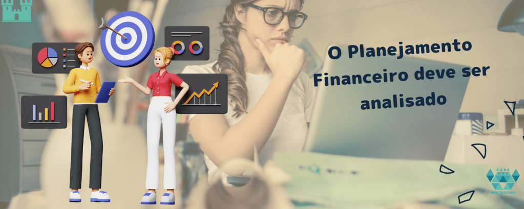 Planejamento Financeiro - Analisar faz toda a diferença - Episódio 6