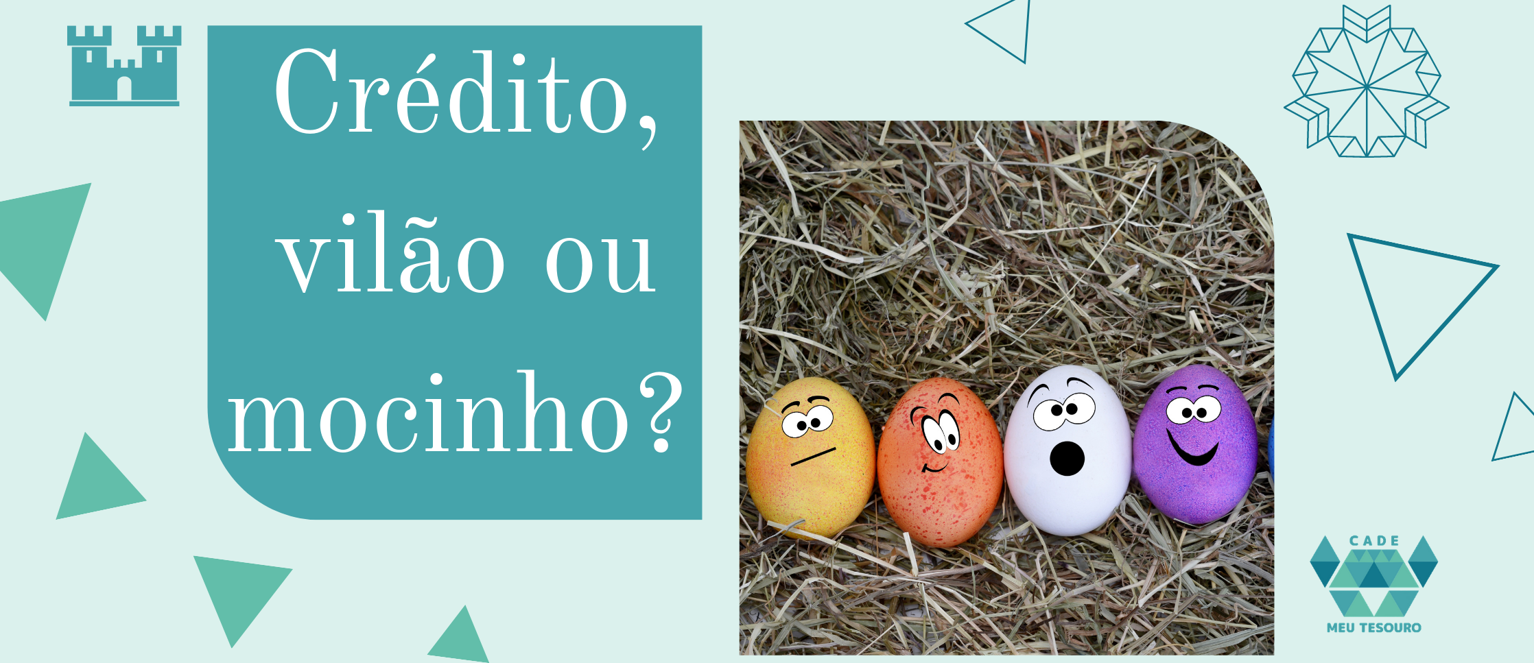 Crédito - Vilão ou mocinho?