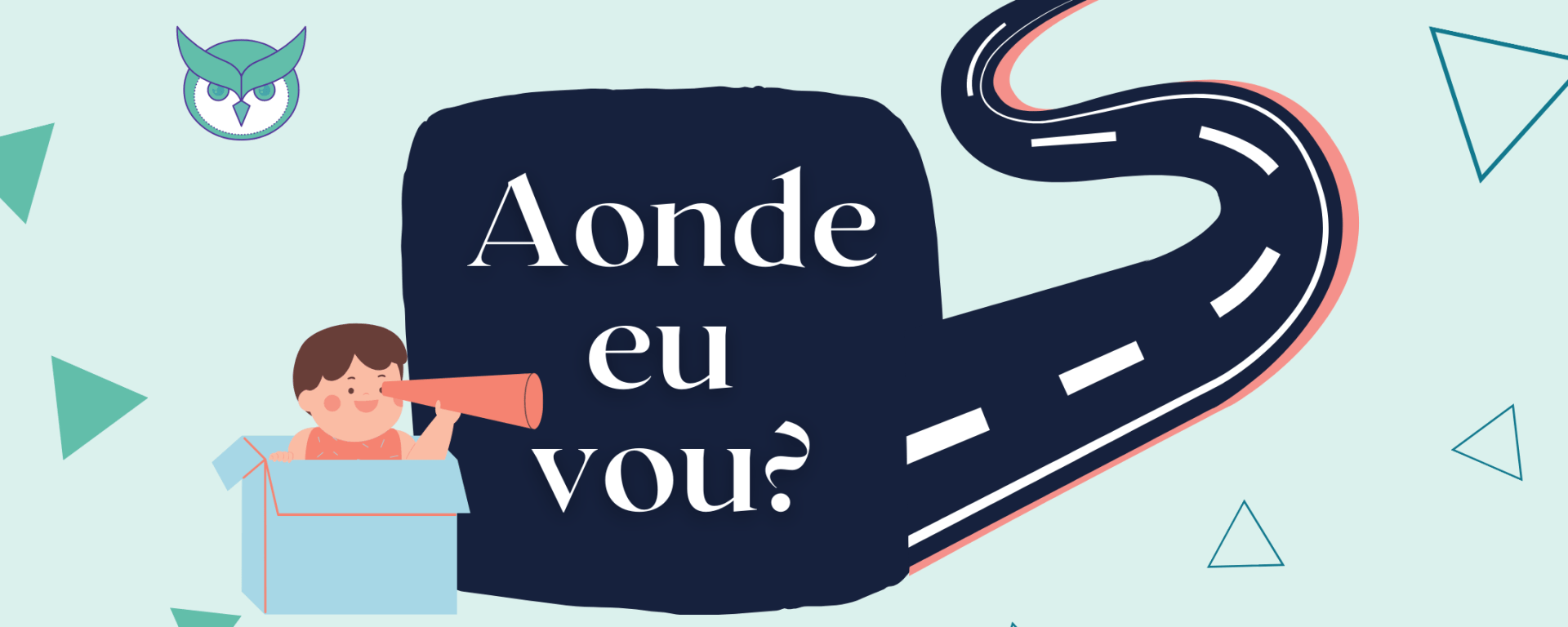 Qual Destino você quer? Objetivos Financeiros I