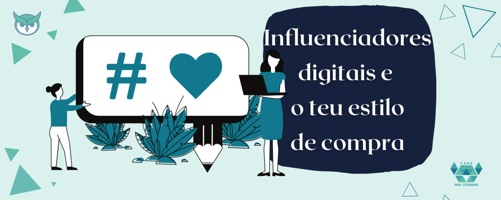 Descubra se os Influenciadores digitais estão dominando o seu estilo de consumo.