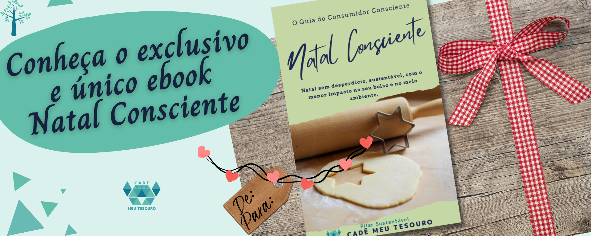 Chegou o único e exclusivo ebook Natal Consciente - Fuja do Consumismo: um Guia do Consumidor Consciente