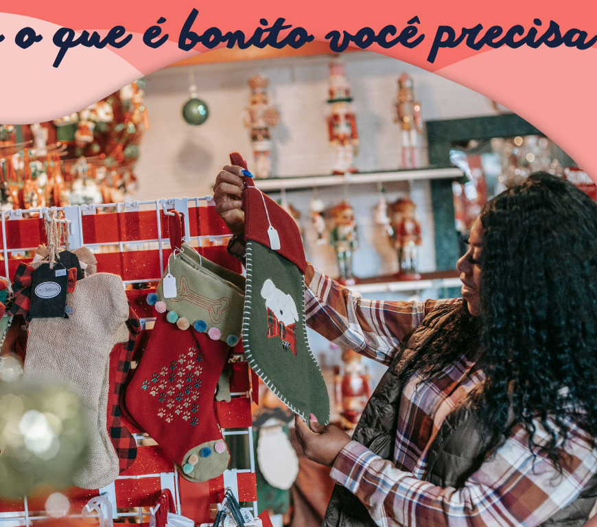 Nem tudo o que é bonito você precisa comprar. Controlando o consumismo no Natal