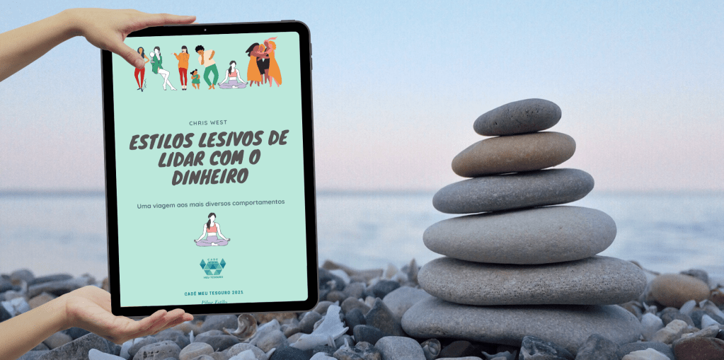 Ebook – “Estilos lesivos de lidar com o dinheiro - uma viagem aos mais diversos comportamentos”